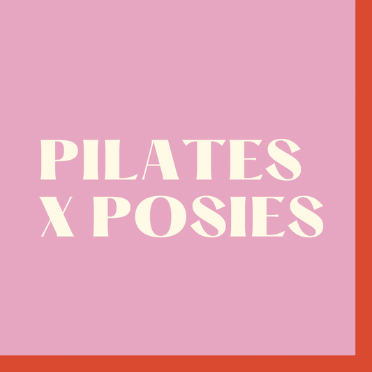 PILATES X POSIES SAT 21st SEPT